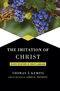 Imitation of Christ: Classic Devotions Today's Language