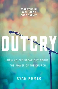 OUTCRY: New Voices Speak Out about the Power of Church