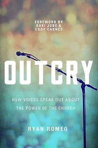 OUTCRY: New Voices Speak Out about the Power of Church