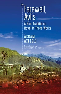 Farewell, Aylis: A Non-Traditional Novel Three Works