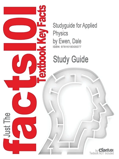 Studyguide for Applied Physics by Ewen, Dale, ISBN 9780136116332
