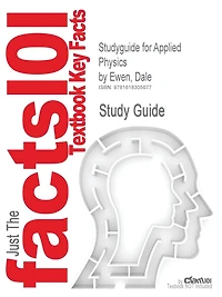 Studyguide for Applied Physics by Ewen, Dale, ISBN 9780136116332