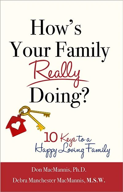 How's Your Family Really Doing? 10 Keys to a Happy, Loving Family