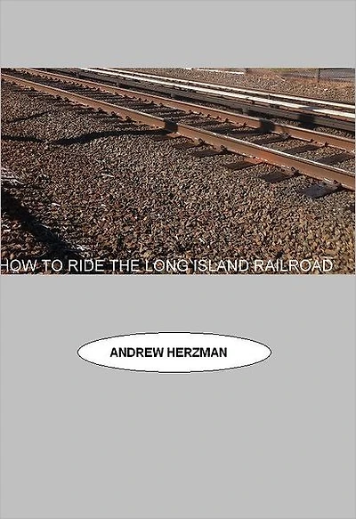 How To Ride The Long Island Rail Road: The Unofficial Guide