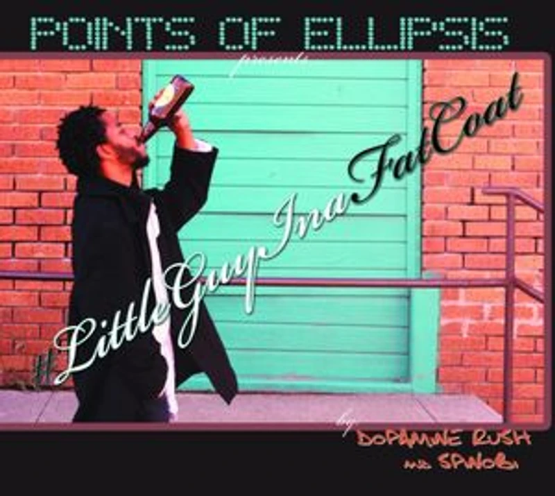 Little Guy In A Fat Coat: Points of Ellipsis presents...
