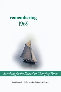 Remembering 1969: Searching for the Eternal in Changing Times