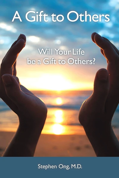 a Gift to Others: Will Your Life be Others?