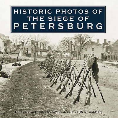 Historic Photos of the Siege Petersburg