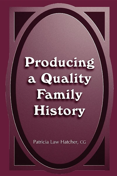 Producing a Quality Family History