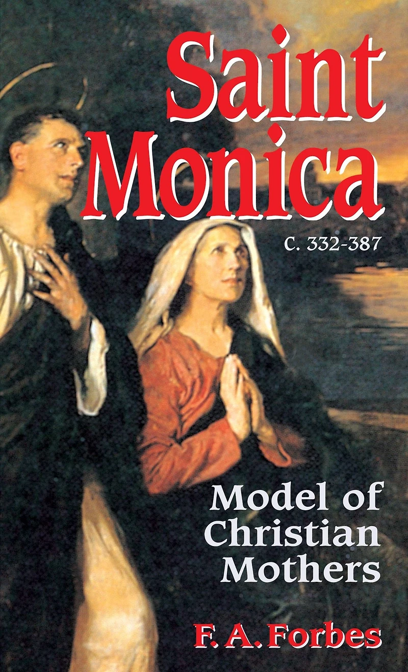 Saint Monica: Model of Christian Mothers