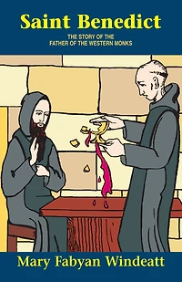 Saint Benedict: the Story of Father Western Monks