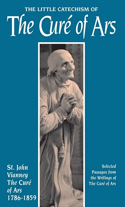 The Little Catechism of Cure Ars