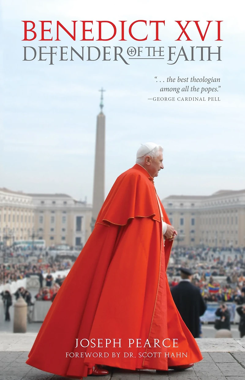 Benedict XVI: Defender of the Faith
