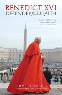 Benedict XVI: Defender of the Faith