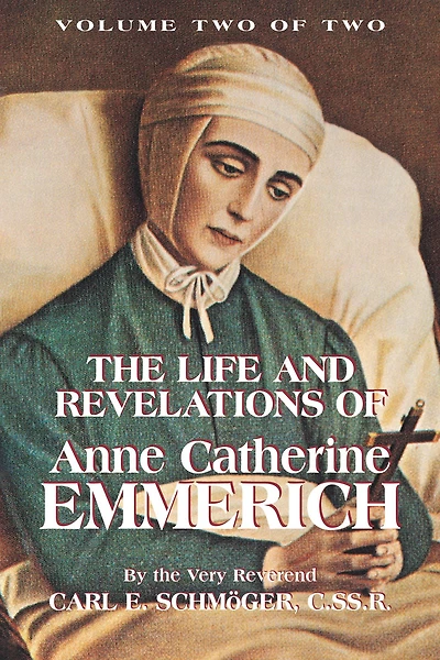 The Life and Revelations of Anne Catherine Emmerich: Book 2