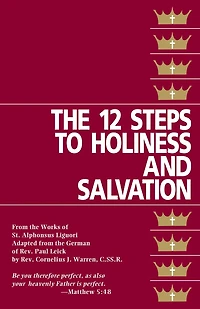 The Twelve Steps To Holiness And Salvation
