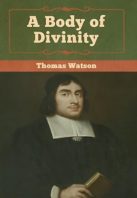A Body of Divinity (Illustrated)