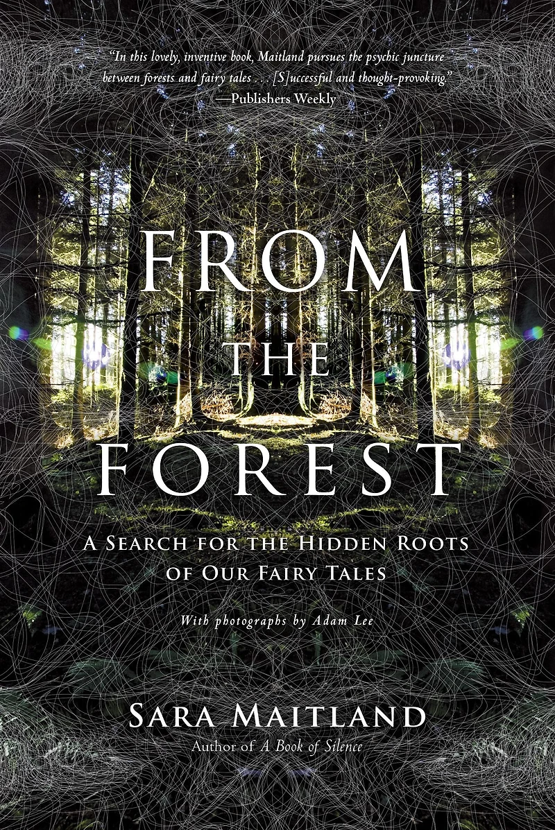 From the Forest: A Search for Hidden Roots of our Fairytales