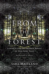 From the Forest: A Search for Hidden Roots of our Fairytales