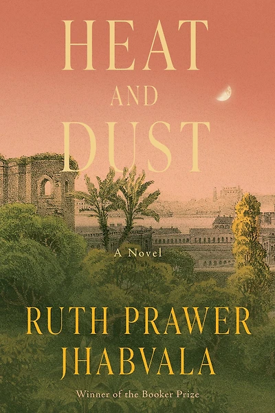 Heat and Dust (Booker Prize Winner)