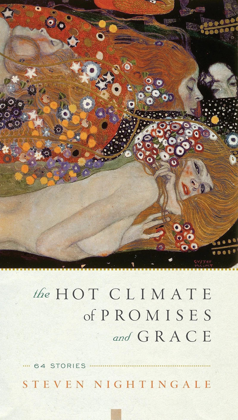 The Hot Climate of Promises and Grace: 64 Stories