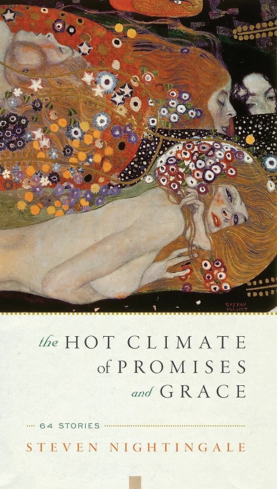 The Hot Climate of Promises and Grace: 64 Stories