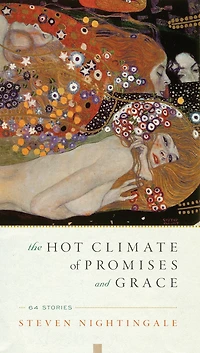 The Hot Climate of Promises and Grace: 64 Stories