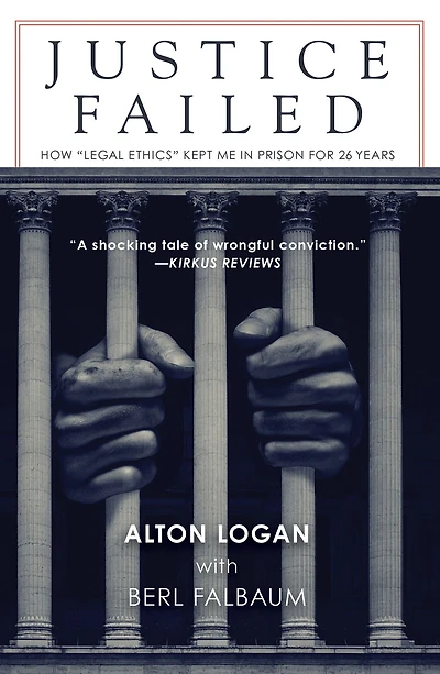 Justice Failed: How "Legal Ethics" Kept Me Prison for 26 Years
