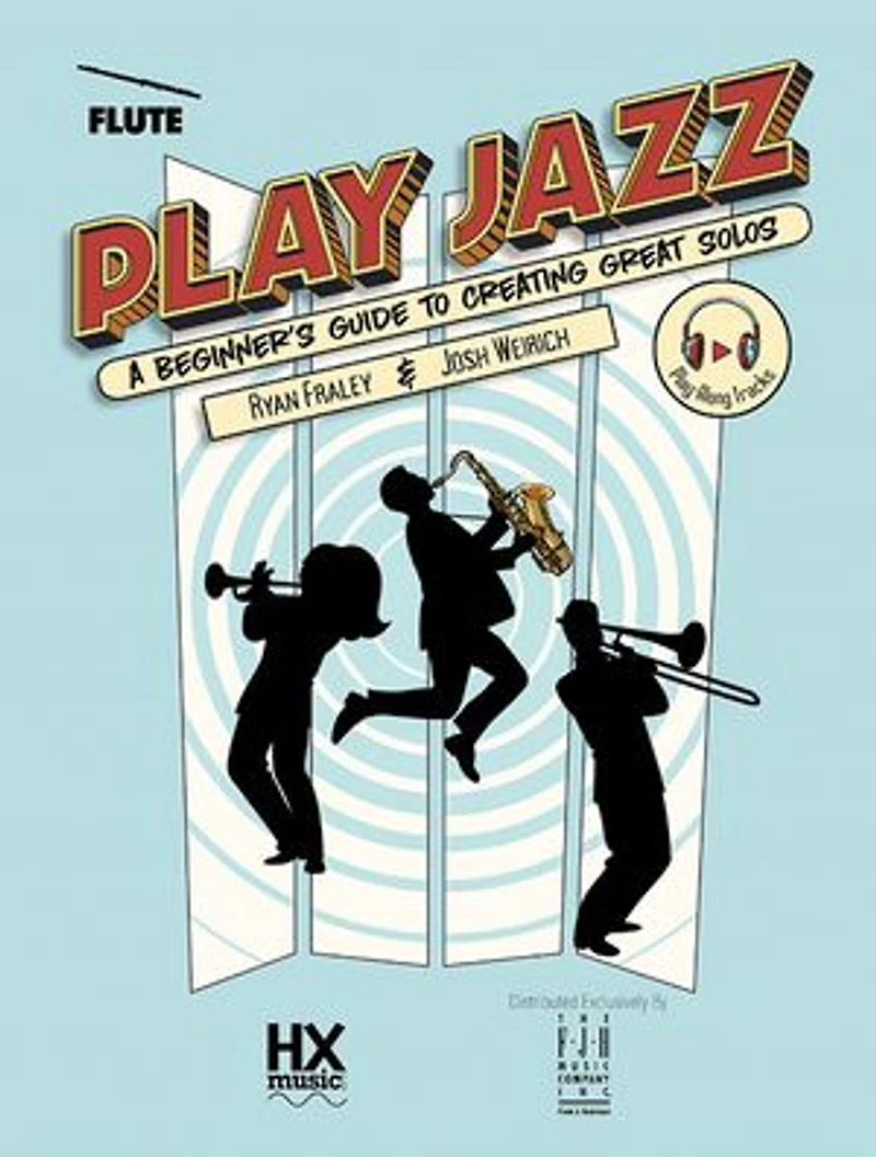 Play Jazz - Flute / Oboe (A Beginner's Guide to Creating Great Solos)