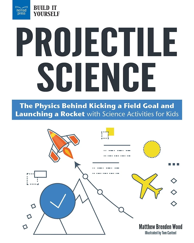 Projectile Science: The Physics Behind Kicking a Field Goal and Launching Rocket with Science Activities for Kids