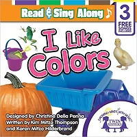 I Like Colors Read & Sing Along [Includes 3 Songs]