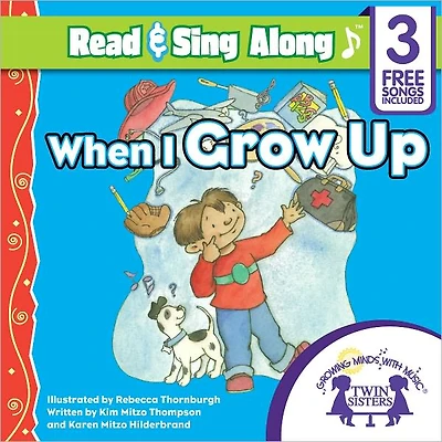 When I Grow Up Read & Sing Along [Includes 3 Songs]