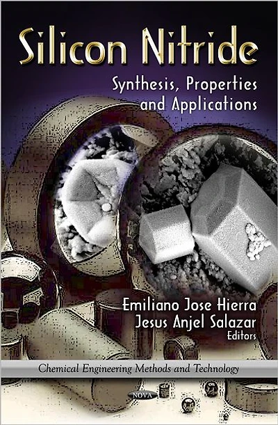 Silicon Nitride : Synthesis, Properties and Applications