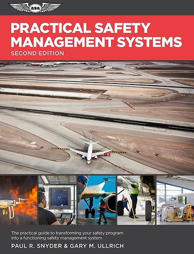 Practical Safety Management Systems: A Practical Guide to Transform Your Safety Program into a Functioning Safety Management System