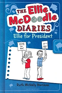 Ellie for President (Ellie McDoodle Diaries Series)
