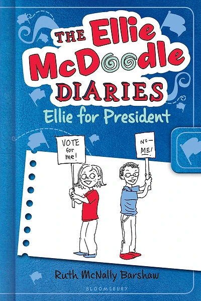 Ellie for President (Ellie McDoodle Diaries Series)