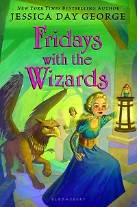 Fridays with the Wizards (Tuesdays at Castle Series #4)