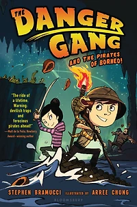 the Danger Gang and Pirates of Borneo!
