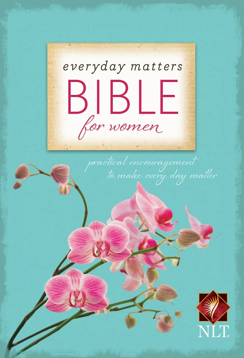 Everyday Matters Bible for Women (Hardcover): Practical Encouragement to Make Every Day Matter
