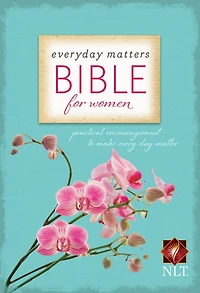 Everyday Matters Bible for Women (Hardcover): Practical Encouragement to Make Every Day Matter