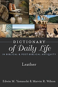 Dictionary of Daily Life in Biblical & Post-Biblical Antiquity: Leather