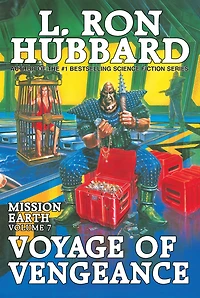 Mission Earth Volume 7: Voyage of Vengeance
