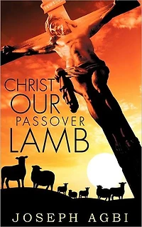CHRIST OUR PASSOVER LAMB