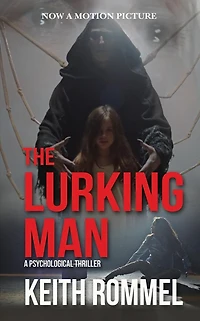 The Lurking Man: A Psychological Thriller