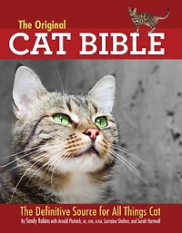 The Original Cat Bible: The Definitive Source for All Things Cat