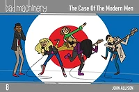 Bad Machinery Vol. 8: the Case of Modern Men