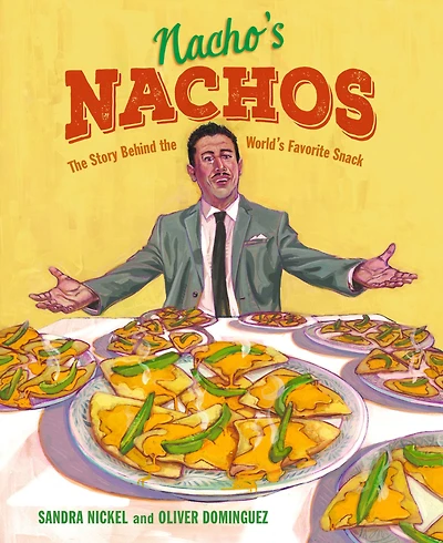 Nacho's Nachos: the Story Behind World's Favorite Snack