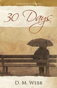 30 Days: A Devotional Memoir