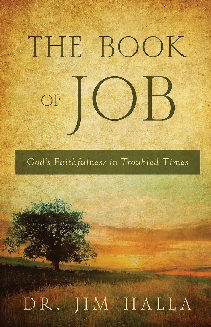 The Book of Job: God's Faithfulness Troubled Times