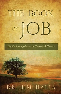 The Book of Job: God's Faithfulness Troubled Times